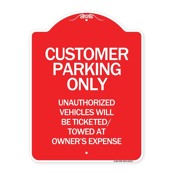 Signmission Customer Parking Only Unauthorized Vehicles Will Be Ticketed Towed at Owners Expense, RW-1824-24204 A-DES-RW-1824-24204 - main
